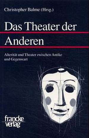 Das Theater der Anderen de Christopher Balme