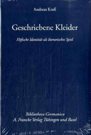 Geschriebene Kleider de Andreas Kraß