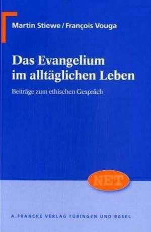 Das Evangelium im alltäglichen Leben de Martin Stiewe