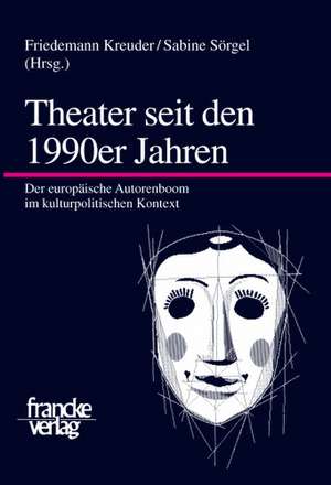 Theater seit den 1990er Jahren de Friedemann Kreuder