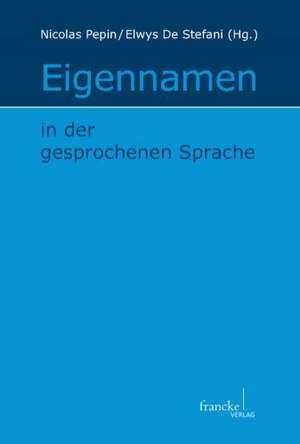 Eigennamen in der gesprochenen Sprache de Elwys De Stefani