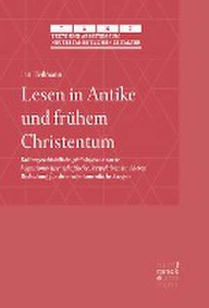 Lesen in Antike und frühem Christentum de Jan Heilmann