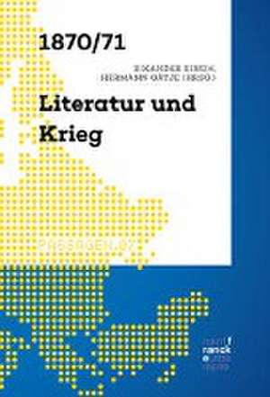 1870/71 - Literatur und Krieg de Hermann Gätje