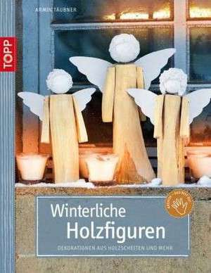 Winterliche Holzfiguren de Armin Täubner