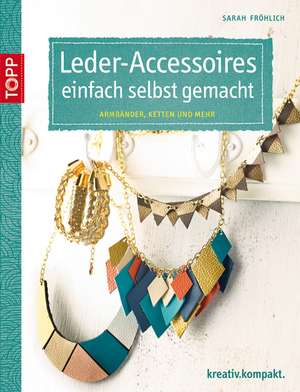 Leder-Accessoires einfach selbst gemacht de Sarah Fröhlich