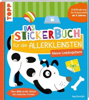 Das Stickerbuch für die Allerkleinsten - Meine Lieblingstiere de Anja Boretzki