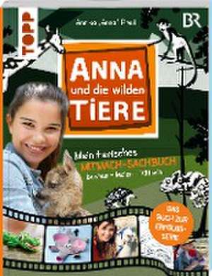 Anna und die wilden Tiere - Mein tierisches Mitmach-Sachbuch de Christine Schlitt