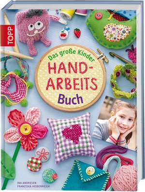 Das große Kinder-Handarbeitsbuch de Franziska Heidenreich