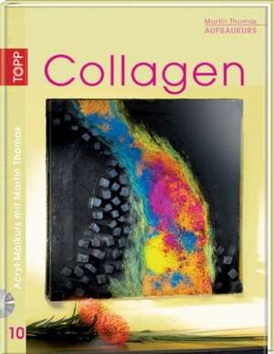 Aufbaukurs Collagen de Thomas Martin