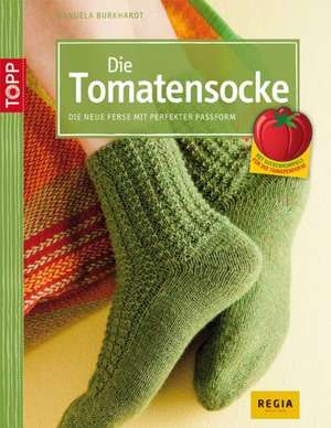 Die Tomatensocke de Manuela Burkhardt