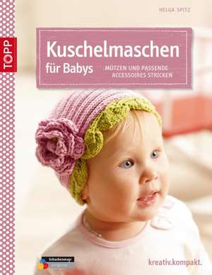 Kuschelmaschen für Babys de Helga Spitz