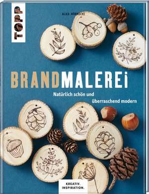 Brandmalerei (KREATIV.INSPIRATION.) de Alice Hörnecke