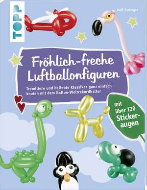 Fröhlich-freche Luftballonfiguren de Ralf Esslinger