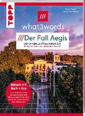 what3words Rätselbuch - Der Fall Aegis. Die neue Landkartenrätsel-Herausforderung de Hans Pieper