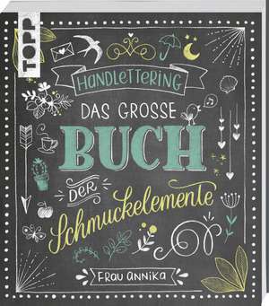 Handlettering. Das große Buch der Schmuckelemente de Annika Sauerborn