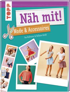 Näh mit! Mode & Accessoires de Ina Andresen