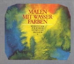 Malen mit Wasserfarben de Brunhild Müller
