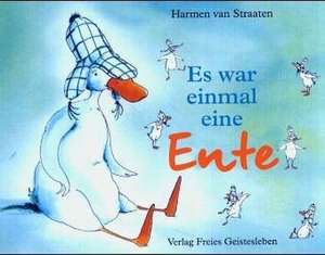 Es war einmal eine Ente de Harmen van Straaten