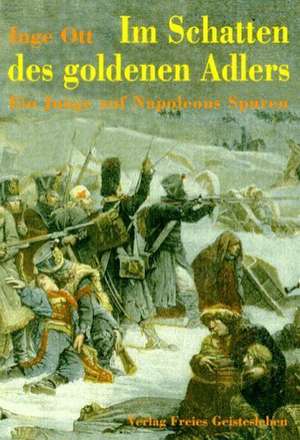 Im Schatten des goldenen Adlers de Inge Ott