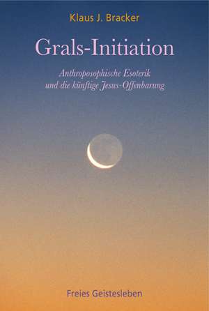 Grals-Initiation de Klaus J. Bracker