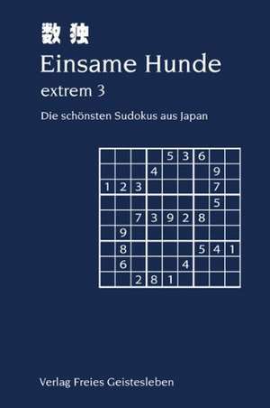 Einsame Hunde extrem 3 de Jean-Claude Lin