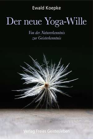 Der neue Yoga-Wille de Ewald Koepke