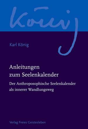 Anleitungen zum Seelenkalender de Karl König