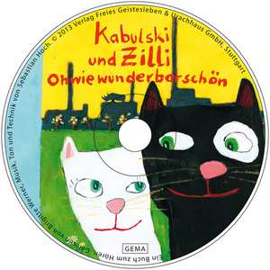 Ohwiewunderbarschön Kabulski und Zilli - Ein Hörbuch de Brigitte Werner