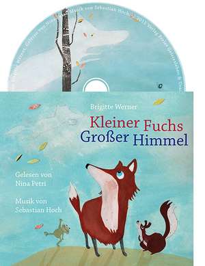 Kleiner Fuchs, großer Himmel de Brigitte Werner