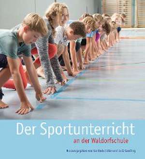 Der Sportunterricht an der Waldorfschule de Gerlinde Idler