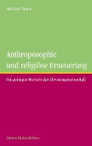 Anthroposophie und religöse Erneuerung de Michael Debus