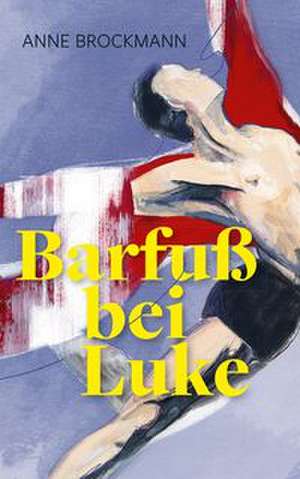 Barfuß bei Luke de Anne Brockmann