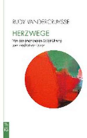 Herzwege de Rudy Vandercruysse