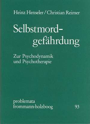 Selbstmordgefährdung. Zur Psychodynamik und Psychotherapie / Selbstmordgefährdung de Heinz Henseler