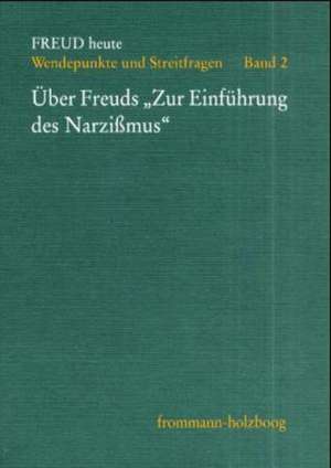 Über Freuds 'Zur Einführung des Narzißmus' de Johann Michael Rotmann