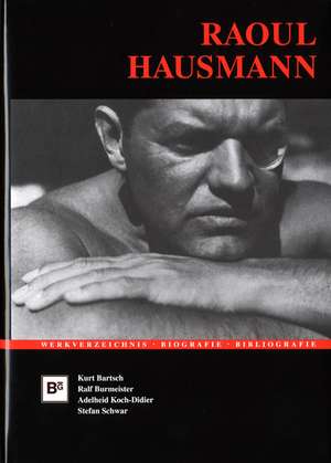 Raoul Hausmann (1886-1971) de Kurt Bartsch