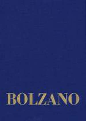 Gesamtausgabe Reihe II: Nachlass / Nachgelassene Schriften / Erbauungsreden der Studienjahre 1811/1812. Zweiter Teil de Bernard Bolzano