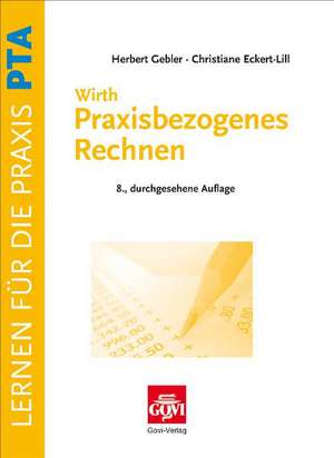 Praxisbezogenes Rechnen für pharmazeutisch-technische Assistenten de Herbert Gebler