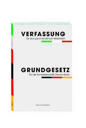 Verfassung für das Land Nordrhein-Westfalen und Grundgesetz für die Bundesrepublik Deutschland