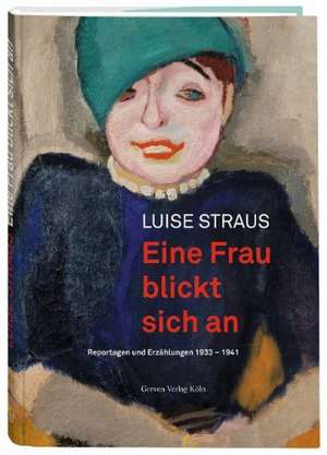 Eine Frau blickt sich an de Luise Straus