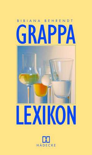 Grappa-Lexikon de Bibiana Behrendt