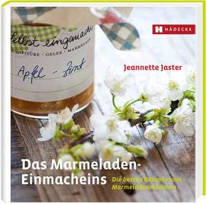 Das Marmeladen-Einmacheins de Jeannette Jaster