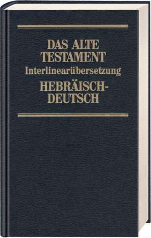 Das Alte Testament Hebräisch-Deutsch 4. Die 12 kleinen Propheten. Hiob. Psalmen de Rita Maria. Steurer