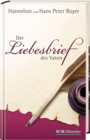 Der Liebesbrief des Vaters de Hans Peter Royer