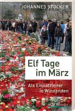 Elf Tage im März de Johannes Stocker