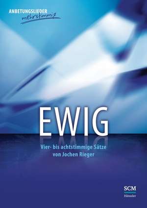 Ewig - Chorpartitur de Jochen Rieger