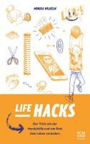 Life Hacks de Monika Wilhelm