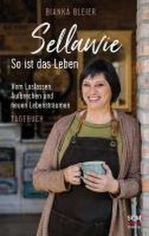 Sellawie - So ist das Leben de Bianka Bleier