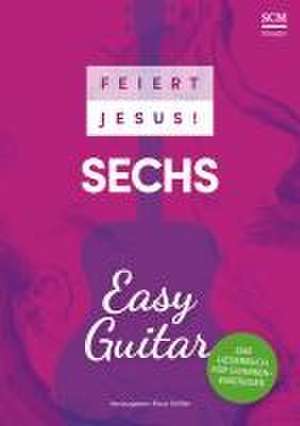 Feiert Jesus! 6 - Easy Guitar de Klaus Göttler