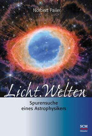 Licht.Welten de Norbert Pailer